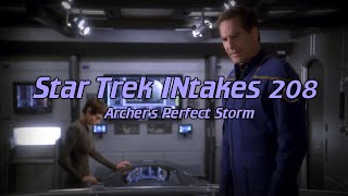 Star Trek INtakes Archers Perfect Storm [upl. by Gilus]