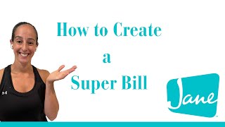 How to Create a Superbill with Jane [upl. by Eremehc]