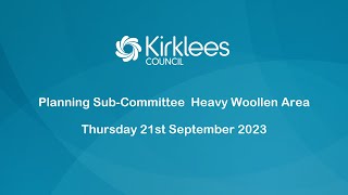 Kirklees Council Planning SubCommittee  Heavy Woollen Area  21st September 2023 [upl. by Jauch212]