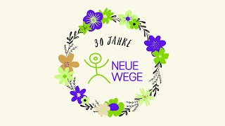 Jubiläumsfilm 30 JAHRE NEUE WEGE [upl. by Weissman]