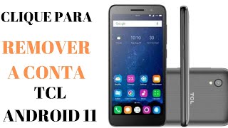 REMOVENDO CONTA GOOGLE TCL 5033TP ANDROID 11 [upl. by Delaine]