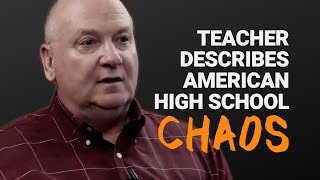 Teacher Describes an American High School quotChaosquot [upl. by Niwri]