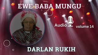 EWE BABA MUNGU ORIGINAL AUDIO VERSION BY DARLAN RUKIH [upl. by Aiht]