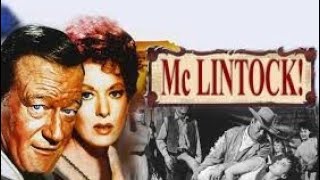 McLintock  full movie with John Wayne 1963 [upl. by Lorrimer414]