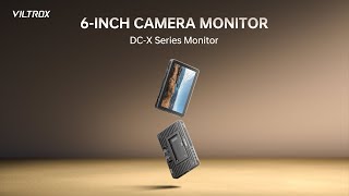 Introducing Viltrox New DCX2X3 6Inch Professional Camera Monitors [upl. by Culver719]