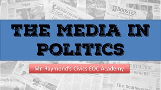 Politics  28 The Media  Civics EOC State Exam 2024 [upl. by Ecirahc]