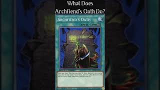 What Does Archfiends Oath Do Yugioh Cards Explained for Easy Deck Building [upl. by Niro]