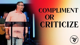 Compliment or Criticize  Matt Holcomb  River Valley Church PA [upl. by Eniamsaj]