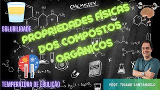 PROPRIEDADES FÃSICAS DOS COMPOSTOS ORGÃ‚NICOS vestibular vestibularmedicina enem olhaaquimicaai [upl. by Muhcon]