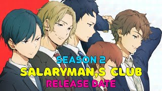 Salarymans Club season 2 release date [upl. by Manson36]