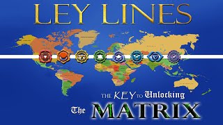 LEY LINES – THE KEY TO UNLOCKING THE MATRIX [upl. by Folberth445]