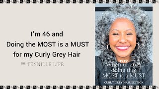 Im 46 and Doing the MOST is a MUST Curly Grey Hair Edition [upl. by Annaehs806]