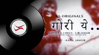 Gori Ye  Rajasthani Song  KSOriginals  SM Jangir  Kapil Jangir [upl. by Opiuuk]