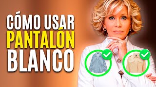 ¿Cómo usar el PANTALÓN BLANCO a los 50 y Lucir INCREÍBLE [upl. by Oninrutas]