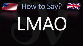 How to Pronounce LMAO  Internet Slang Meaning amp Pronunciation [upl. by Cerell]