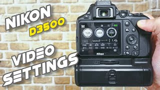 Nikon D3500 Video Settings [upl. by Punak]