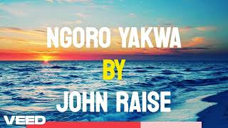 NGORO YAKWA  JOHN RAISE FOR SKIZA SMS SKIZA 69314818 TO 811 [upl. by Yhtamit]