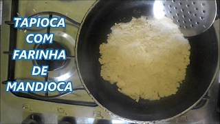 COMO FAZER TAPIOCA COM FARINHA DE MANDIOCA PARA SEU CAFÉ DA MANHÃ [upl. by Nosnehpets]