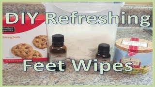 DIY Refreshing Feet Wipes [upl. by Mccandless138]