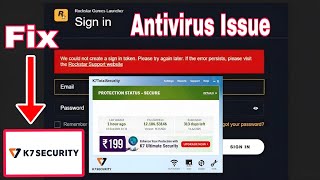 We could not create a sign in token Fix  Rockstar launcher  K7 total security antivirus  Hindi [upl. by Airliah]