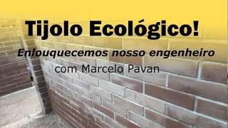 Tijolo Ecológico Enlouquecemos nosso engenheiro com Marcelo Pavan falando do nosso projeto sobrado [upl. by Godewyn982]