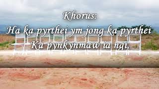 Ha ka Pyrthei Hynrei Ym Jong Pyrthei Lyric Video Khasi Gospel Song Warbah Sisters [upl. by Hump]