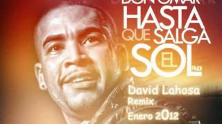 Don omar ft David Lahosa  Hasta que salga el sol Remix Enero 2012wmv [upl. by Dennie440]