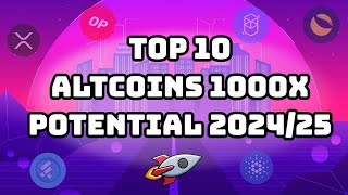 Top 10 Altcoins With 1000X Potential 202425 [upl. by Rask632]