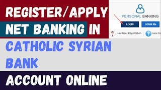 How to RegisterApplyActivate Catholic Syrian Bank InternetNet Banking Online [upl. by Madison767]