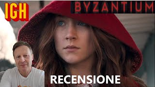 BYZANTIUM  RECENSIONE FILM HORROR [upl. by Daile310]