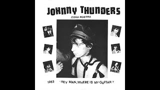 Johnny Thunders  Hey ManWhere Is My GuitarFull Albumunofficial release [upl. by Oiram]