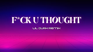 Lil Durk  Fck U Thought Remix Produced by Chillout Vibe Beats [upl. by Oicneconi529]