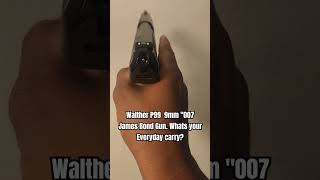 Walther P99 9mm quot007 James Bond Gun Whats your Everyday carry [upl. by Aetnahs]