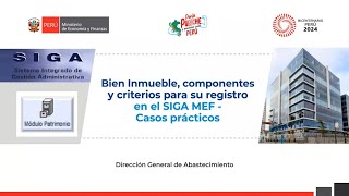 DGA Bien Inmueble componentes y criterios para su registro en el SIGA MEF  Casos prácticos [upl. by Dweck]