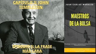 AUDIOLIBRO MAESTROS DE LA BOLSA Capítulo 3 JOHN TEMPLETON Episodio 5 LA FRASE MÁS CARA [upl. by Hsakaa456]