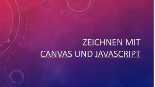 019 Canvas mit JavaScript die verschiedenen Möglichkeiten ein Rechteck zu zeichnen [upl. by Rollin]