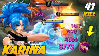 41 KILLS NO DEATH NEW KARINA BEST RECOMMENDED BUILD 2024  MLBB [upl. by Ama]