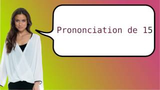 How to say 15 in French pronunciation [upl. by Acinoev]