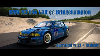 BMW M3 E46 GTR  Bridgehampton GarryReal  Reshade [upl. by Nairrod]