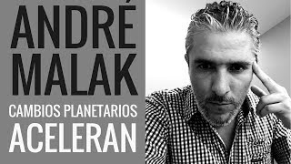 ANDRÉ MALAK I Cambios Planetarios se aceleran Todos los planos sutiles en trabajo de CONTENCIÓN [upl. by Nnaaras116]