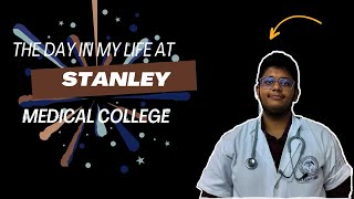 A day in my life at Stanley Medical College1st year MBBSMedicoSTANLEY MEDICAL COLLEGE [upl. by Weaks]