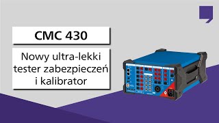 Nowy ultralekki tester zabezpieczeń i kalibrator CMC 430 [upl. by Ayhtin]