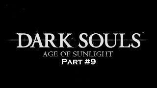 Dark Souls Remastered  Age of Sunlight Playthrough Part 9 Royal Wood amp Oolacile Township [upl. by Schinica]