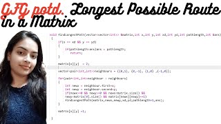 Longest Possible Route in a Matrix with Hurdles  GeeksforGeeks Problem of The Day [upl. by Rahr713]