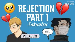 Sakuatsu  REJECTION 1 Haikyuu fake text story [upl. by Ramirolg631]