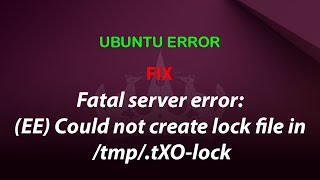 UBUNTU FIX Fatal server errorEE Could not create lock file in tmptXOlock [upl. by Lenod961]