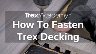 How to Fasten Trex Enhance® Decking  Trex Academy [upl. by Ayoras]