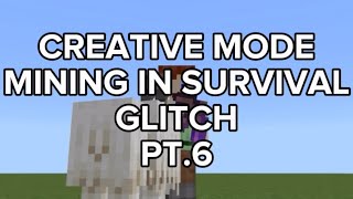 CREATIVE MODE MINING IN SURVIVAL GLITCH PT6 ANDESITE GLITCHES PT51 AND GLITCHES IN DESCRIPTION [upl. by Ahsienek]