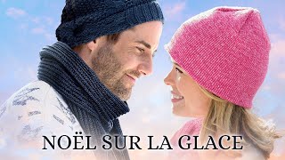 Noël sur la glace  Film de Noël Complet en Français 2024 Comédie Romantique [upl. by Oria]