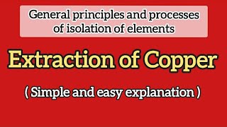 Extraction of CopperCu from Copper pyrites oreCuFeS2  Class 12 Chemistry Metallurgy [upl. by Bergstein545]